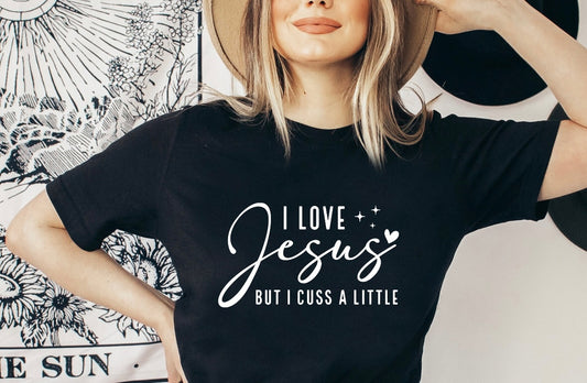 I Love Jesus but I Cuss A Little