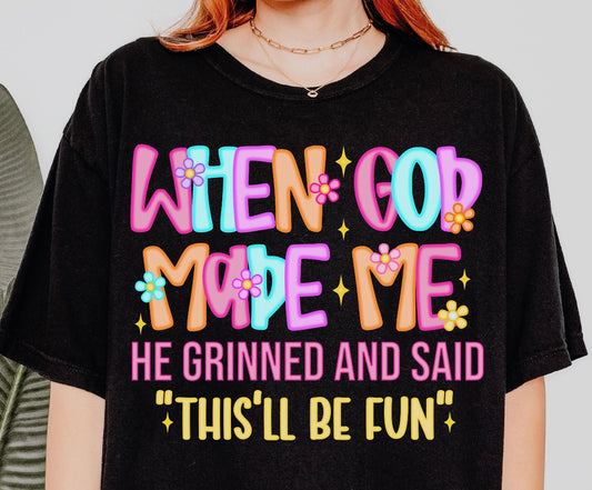 When God Made Me…