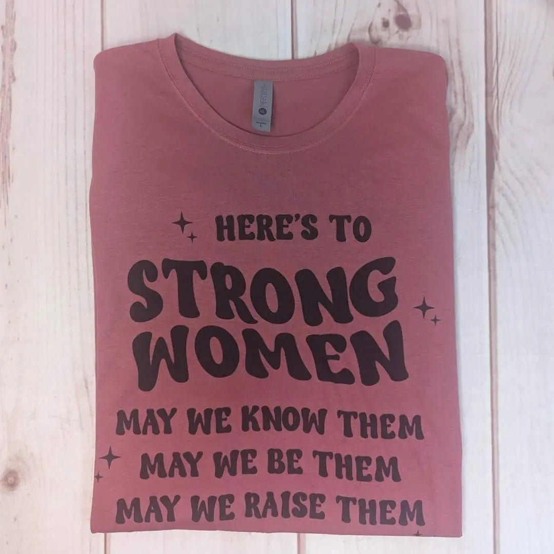 Here's to Strong Women