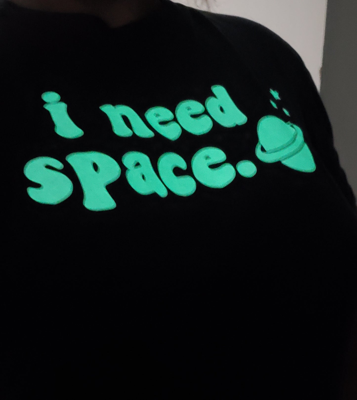I Need Space - Glow in the Dark