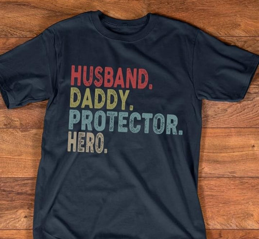 Daddy. Husband. Protector. Hero