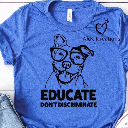 Educate Don't Discriminate - Pitbulls