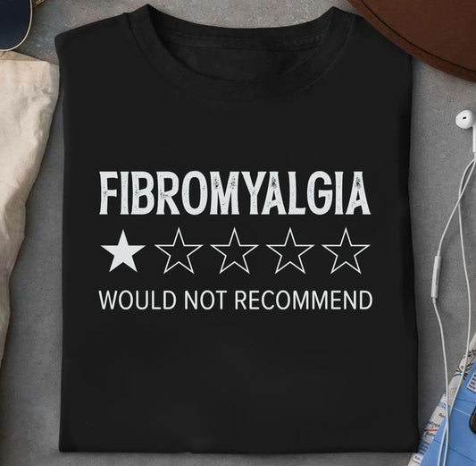 Fibromyalgia... Would Not Recommend