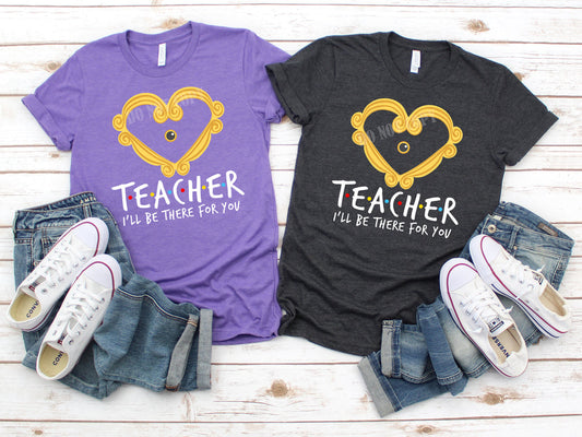 Teacher I'll Be There for You