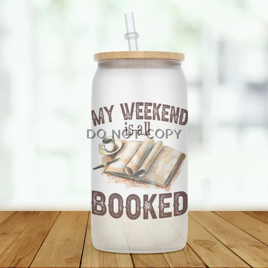 My Weekend is Booked