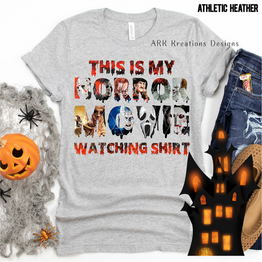 This is my Horror Movie Watching Shirt