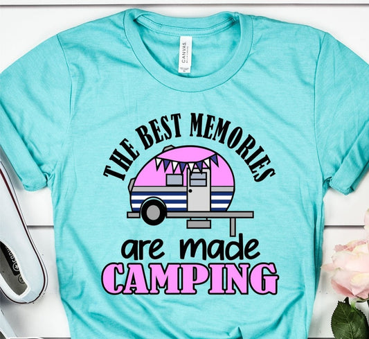 The Best Memories are made Camping - Kids