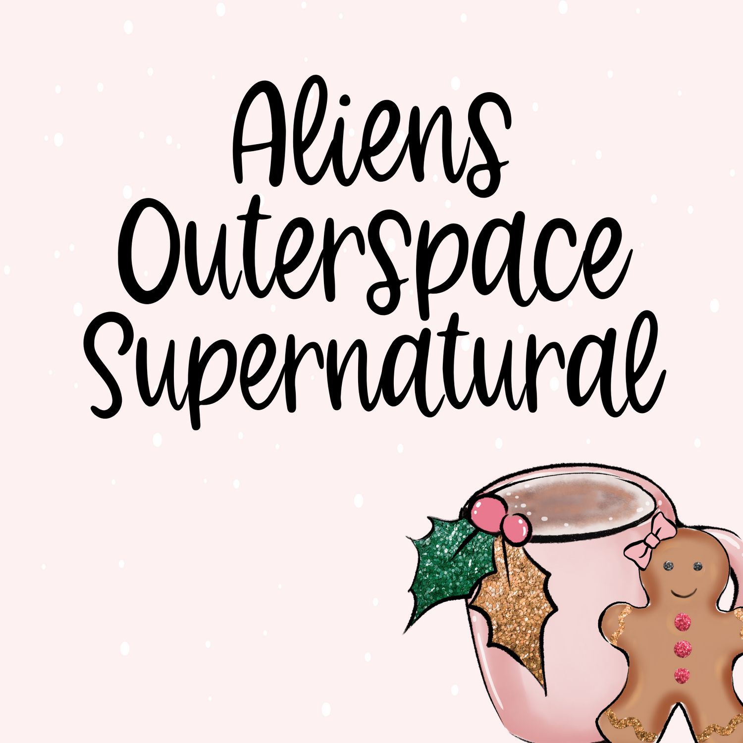 Aliens/Outerspace & Supernatural