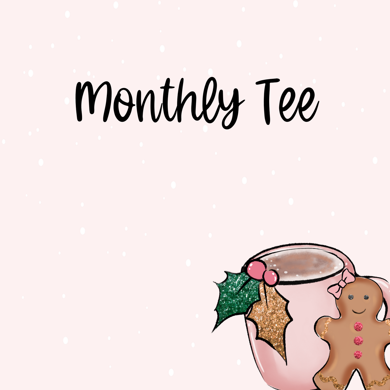 Monthly Tee