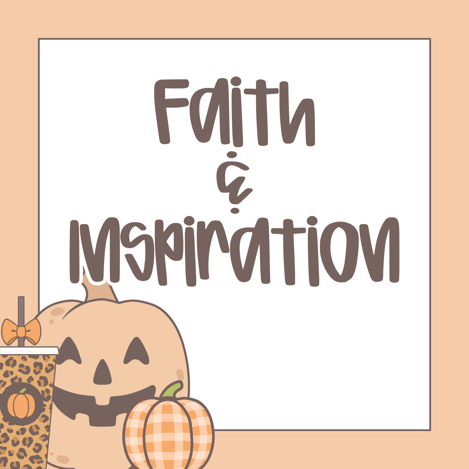 Faith & Inspiration
