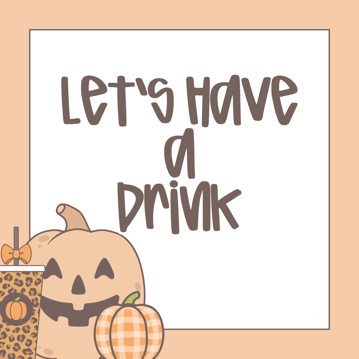 Let's Have a Drink