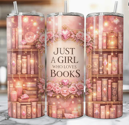 Just A Girl Who Loves Book Tumbler