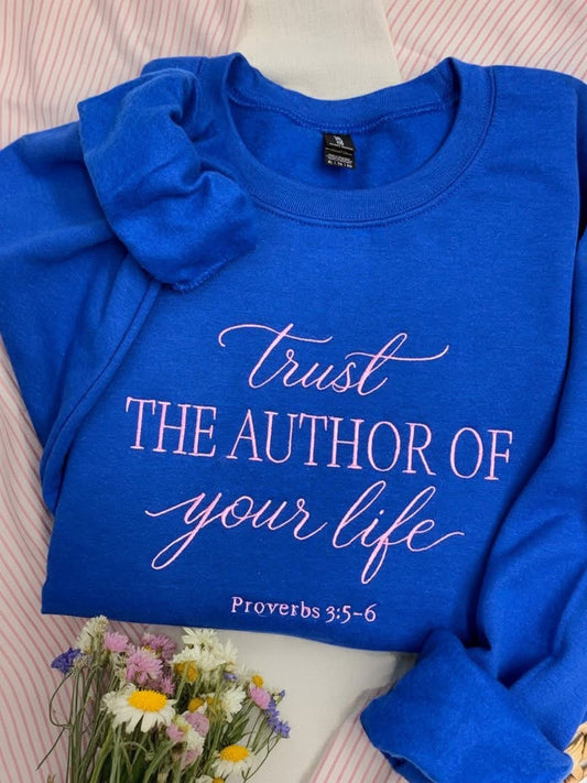 Trust The Author of Your Life Sweatshirt