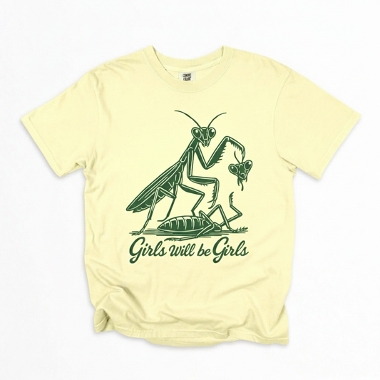Girls Will Be Girls Shirt
