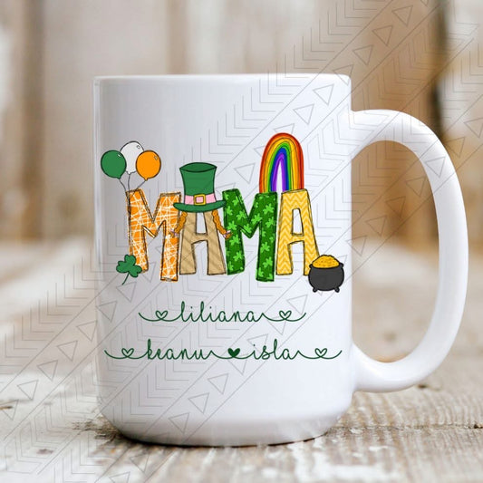 St. Patty’s Custom Name Mug.      *In the notes include title: Mama, Mimi, Nana, etc. Then add the kids names in the order that you want them to appear*